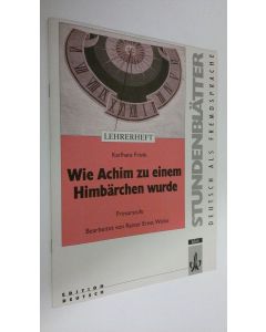 Kirjailijan Karlhans Frank käytetty teos Wie Achim zu einem Himbärchen wurde - Primarstufe (ERINOMAINEN)