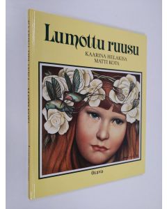 Kirjailijan Kaarina Helakisa käytetty kirja Lumottu ruusu