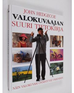 Kirjailijan John Hedgecoe käytetty kirja Valokuvaajan suuri tietokirja
