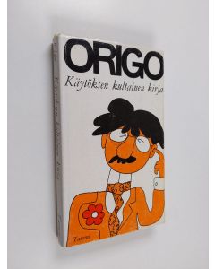 Kirjailijan Origo käytetty kirja Käytöksen kultainen kirja
