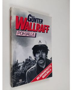 Kirjailijan Gunter Wallraff käytetty kirja Pohjalla