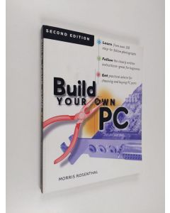 Kirjailijan Morris Rosenthal käytetty kirja Build Your Own PC