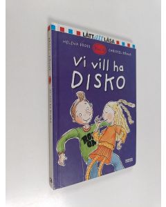 Kirjailijan Helena Bross käytetty kirja Vi vill ha disko