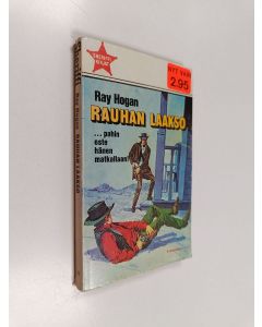 Kirjailijan Ray Hogan käytetty kirja Rauhan laakso