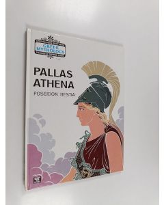 Kirjailijan Menelaos Stephanidēs & Yannis Stephanidēs käytetty kirja Pallas Athena : Athena - Poseidon - Hestia