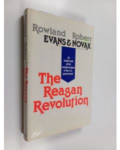 Kirjailijan Rowland Evans käytetty kirja The Reagan revolution