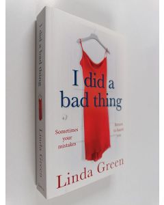 Kirjailijan Linda Green käytetty kirja I did a bad thing