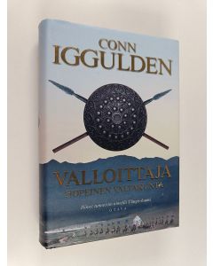 Kirjailijan Conn Iggulden käytetty kirja Valloittaja : Hopeinen valtakunta