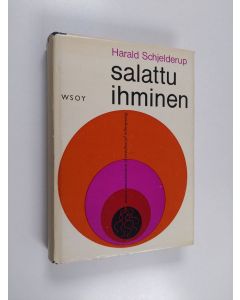 Kirjailijan Harald K. Schjelderup käytetty kirja Salattu ihminen