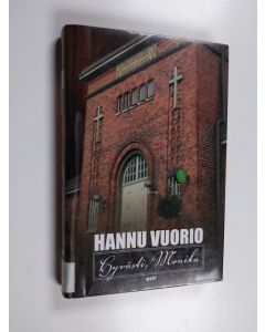 Kirjailijan Hannu Vuorio käytetty kirja Hyvästi, Monika