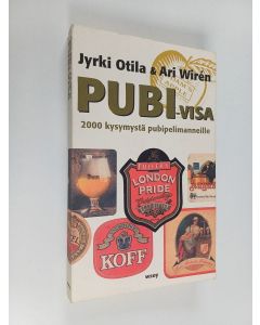 Kirjailijan Jyrki Otila käytetty kirja Pubi-visa : 2000 kysymystä pubipelimanneille