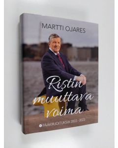 Kirjailijan Martti Ojares käytetty kirja Ristin muuttava voima