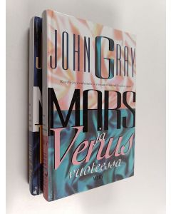 Kirjailijan John Gray käytetty kirja John Gray -paketti (2kirjaa) : Mars ja Venus vuoteessa : kestävän intohimon ja romanttisen rakkauden opas ; Mars ja Venus ikuisesti yhdessä