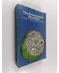 Kirjailijan Max Nicholson käytetty kirja The Environmental Revolution : A Guide for the New Masters of the World
