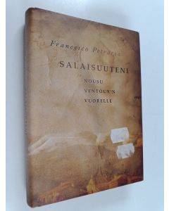 Kirjailijan Francesco Petrarca käytetty kirja Salaisuuteni ja Nousu Ventoux'n vuorelle