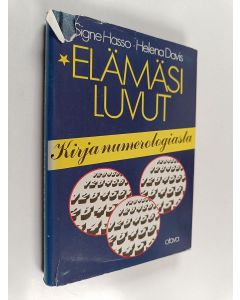 Kirjailijan Signe Hasso & Helena Davis käytetty kirja Elämäsi luvut : kirja numerologiasta