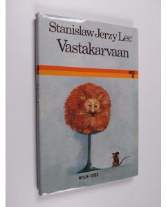 Kirjailijan Stanislaw Jerzy Lec käytetty kirja Vastakarvaan : siistimättömiä mietelmiä