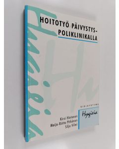 Kirjailijan Kirsi Hietanen käytetty kirja Hoitotyö päivystyspoliklinikalla