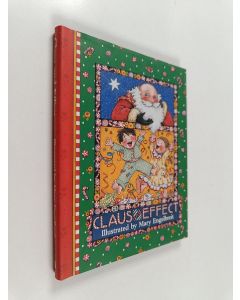 Kirjailijan Mary Engelbreit käytetty kirja Claus and Effect