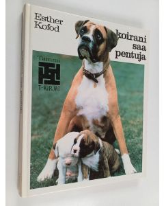 Kirjailijan Esther Kofod käytetty kirja Koirani saa pentuja