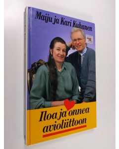 Kirjailijan Maiju Kuhanen käytetty kirja Iloa ja onnea avioliittoon