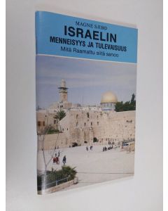 Kirjailijan Magne Saebø käytetty teos Israelin menneisyys ja tulevaisuus : mitä Raamattu siitä sanoo?