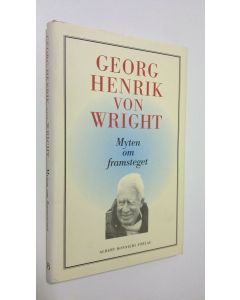 Kirjailijan Georg Henrik v. Wright käytetty kirja Myten om framsteget