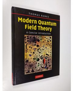 Kirjailijan Tom Banks käytetty kirja Modern Quantum Field Theory - A Concise Introduction
