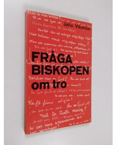 Kirjailijan John Vikström käytetty kirja Fråga biskopen om tro