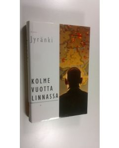 Kirjailijan Antero Jyränki käytetty kirja Kolme vuotta linnassa : muistiinpanoja ja jälkiviisautta (ERINOMAINEN)