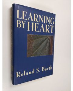 Kirjailijan Roland S. Barth käytetty kirja Learning by heart