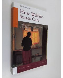 Kirjailijan Monique Kremer käytetty kirja How welfare states care : culture, gender and parenting in Europe