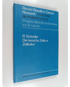 Kirjailijan R. Schindler käytetty kirja Die Tierische Zelle in Zellkultur