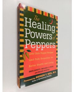 Kirjailijan Dave Dewitt & Melissa T. Stock ym. käytetty kirja The Healing Power of Peppers - With Chile Pepper Recipes and Folk Remedies for Better Health and Living