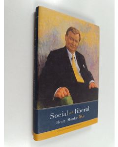 Kirjailijan Matts Granö & Mikael Forss ym. käytetty kirja Social och liberal. Henry Olander 70 år