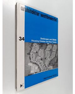 käytetty kirja Siedlungen und Städte = Housing Estates and New Towns : Nummer 34 der Zeitschrift Architektur Wettbewerbe