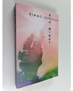 Kirjailijan Kimmo Lehtonen käytetty kirja Ota minut