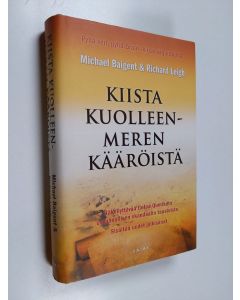 Kirjailijan Michael Baigent & Richard Leigh käytetty kirja Kiista Kuolleenmeren kääröistä