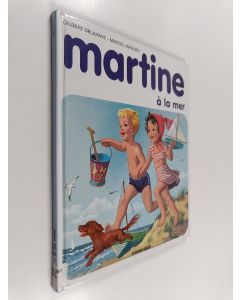 Kirjailijan Gilbert Delahaye & Marcel Marlier käytetty kirja Martine à la mer