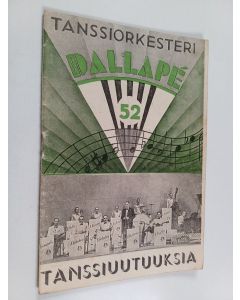 käytetty teos Tanssiorkesteri Dallape : Valikoima lauluja tanssiuutuuksiin 52