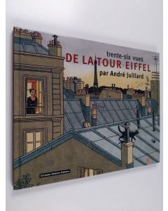 Kirjailijan André Juillard käytetty kirja Autour de la bande dessinée - trente-six vues de la tour eiffel