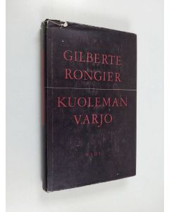 Kirjailijan Gilberte Rongier käytetty kirja Kuoleman varjo