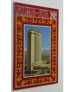 Kirjailijan I. Malyar käytetty kirja Alma-Ata : a guide