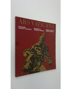 käytetty kirja Ars Vaticana : Nykytaidetta Vatikaanin kokoelmista - Ateneumin taidemuseo 20.8.-26.9.1982