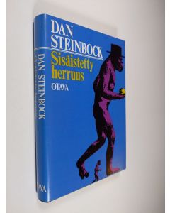 Kirjailijan Dan Steinbock käytetty kirja Sisäistetty herruus : politisoituneen luonteenrakenteen kritiikkiä : taiteellisen tutkimuksen kokeilu