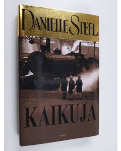 Kirjailijan Danielle Steel käytetty kirja Kaikuja