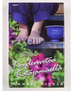 Kirjailijan Anneli Kivelä uusi kirja Köydenvetoa Katajamäellä (UUSI)
