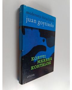 Kirjailijan Juan Goytisolo käytetty kirja Kortti määrää kohtalosi