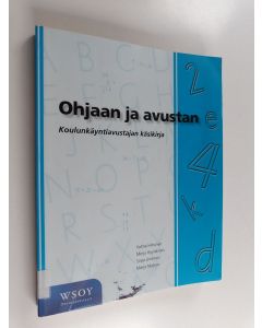 käytetty kirja Ohjaan ja avustan : koulunkäyntiavustajan käsikirja