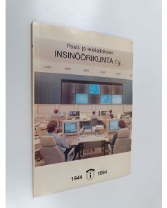 käytetty kirja Posti- ja telelaitoksen insinöörikunta r.y. 1944-1994